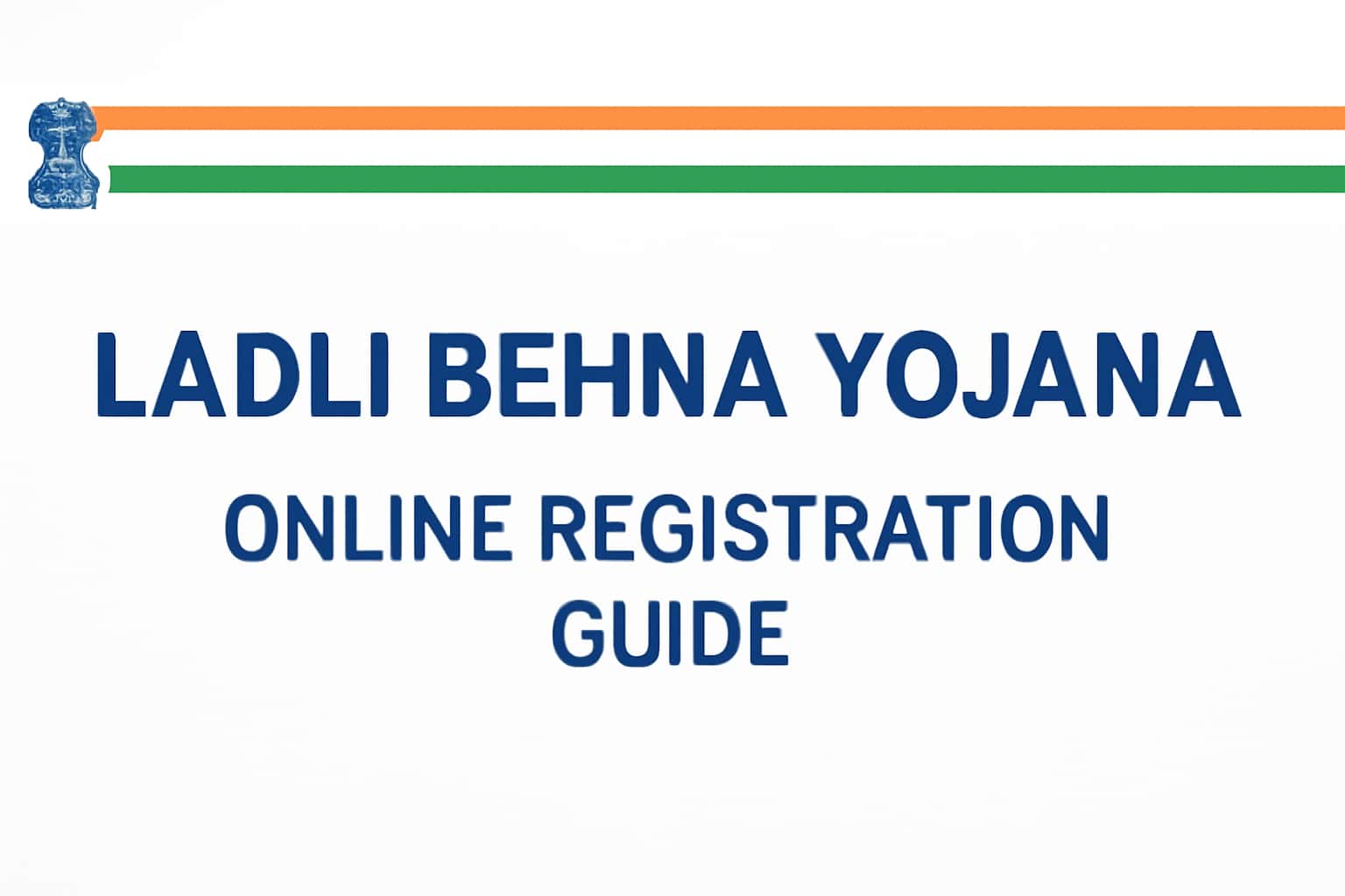 Ladli Behna Yojana Online Registration Guide